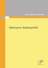 Cover: 9783842869806 | Adenauers Außenpolitik | Haidar Mahmoud Abdelhadi | Taschenbuch | 2011