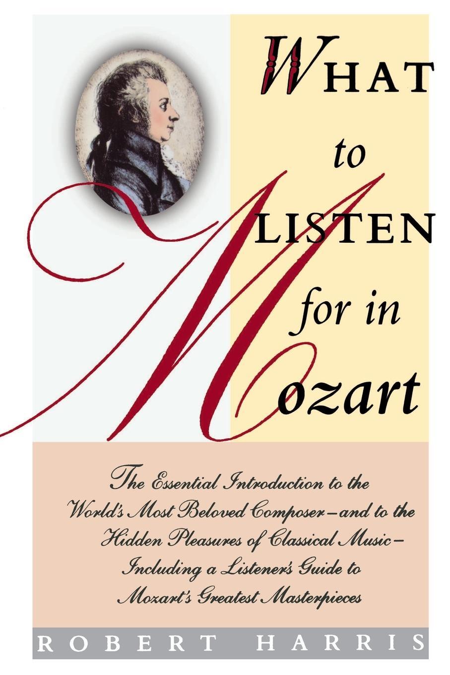 Cover: 9780743244046 | What to Listen for in Mozart | Robert Harris | Taschenbuch | Paperback