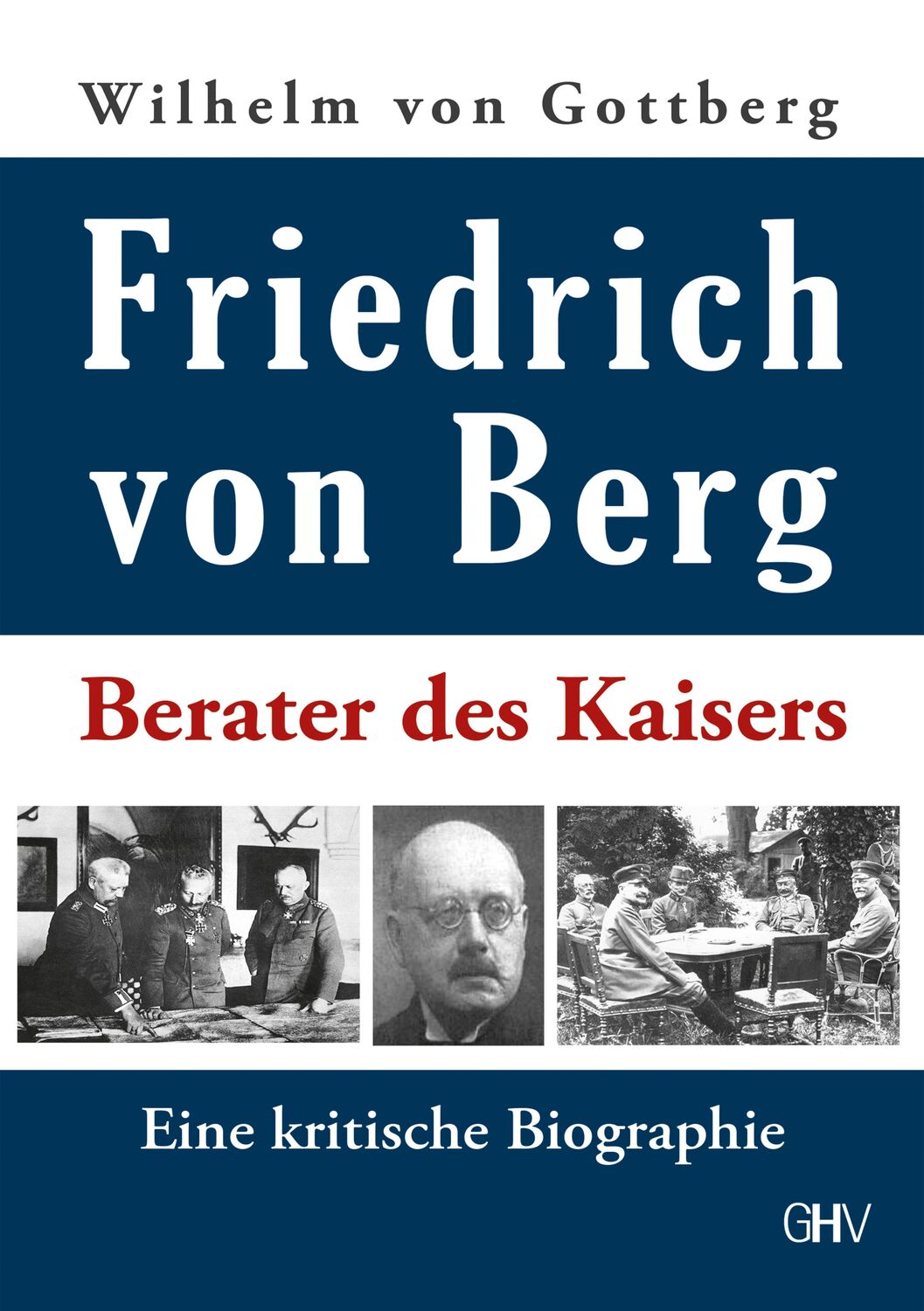 Cover: 9783873367517 | Friedrich von Berg | Berater des Kaisers - Eine kritische Biographie