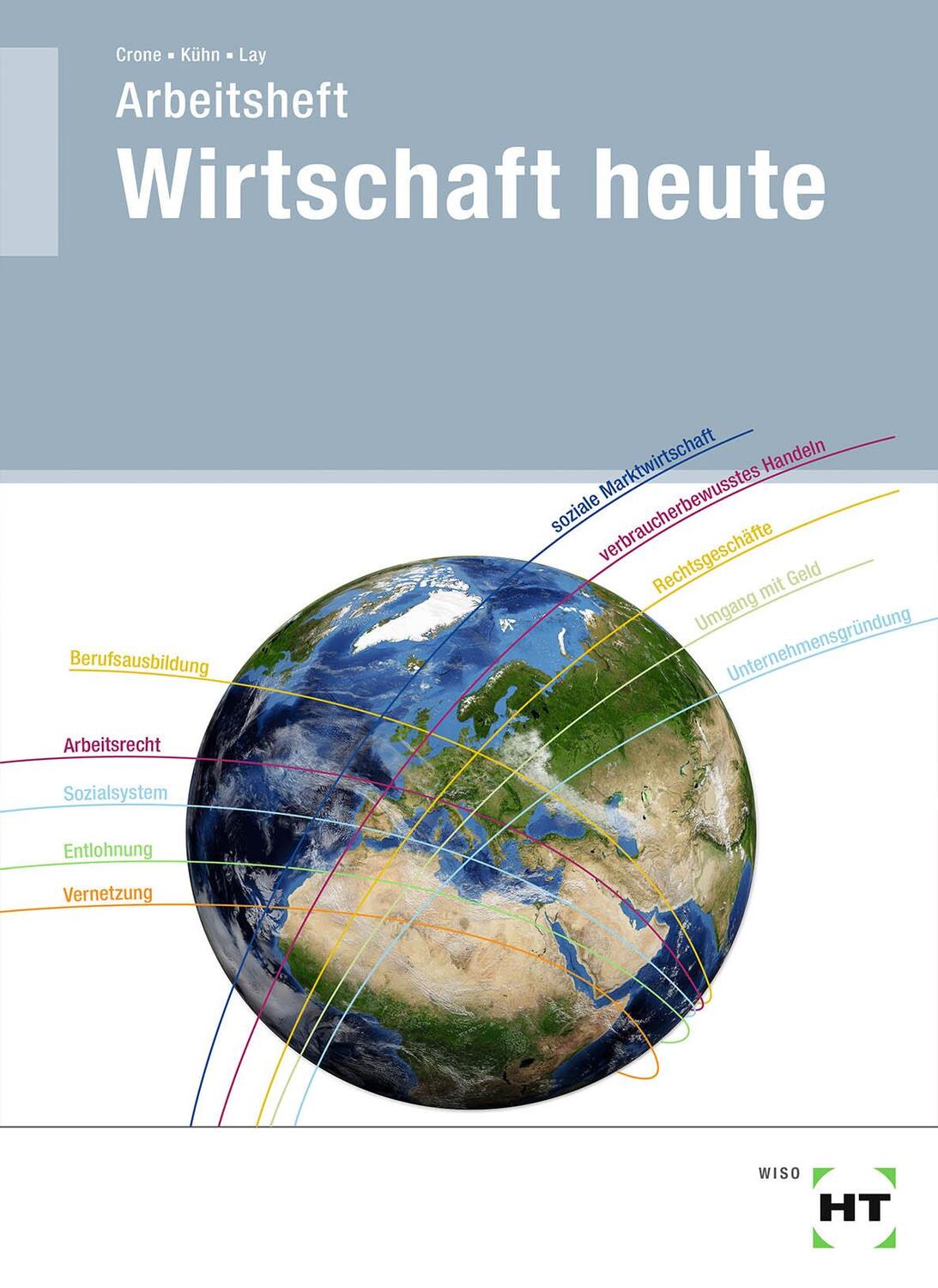 Cover: 9783582266194 | Arbeitsheft Wirtschaft heute | Bernd Crone (u. a.) | Taschenbuch
