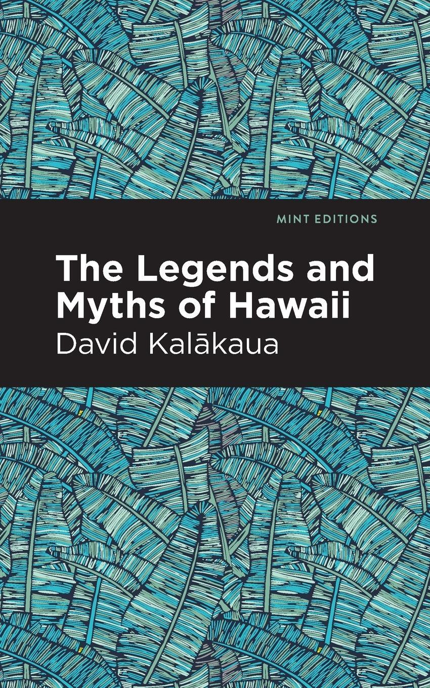 Cover: 9781513277592 | The Legends and Myths of Hawaii | David Kalakaua | Taschenbuch | 2021