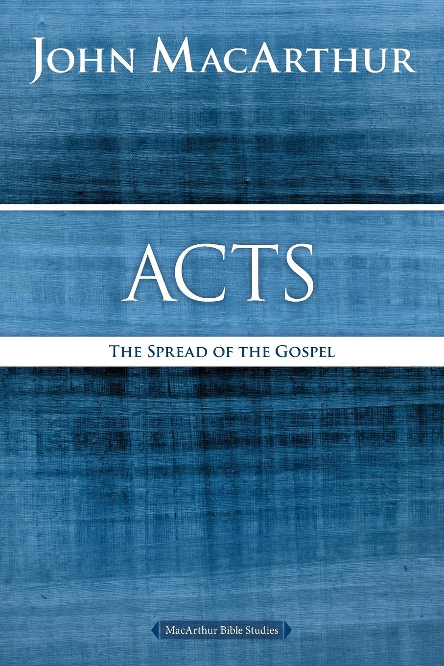 Cover: 9780718035051 | Acts | The Spread of the Gospel | John F. Macarthur | Taschenbuch