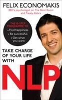 Cover: 9780091939731 | Take Charge of Your Life with NLP | Felix Economakis | Taschenbuch