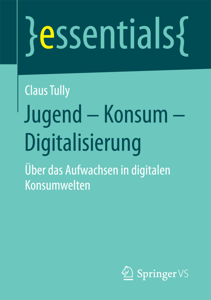 Cover: 9783658192198 | Jugend - Konsum - Digitalisierung | Claus Tully | Taschenbuch | VII