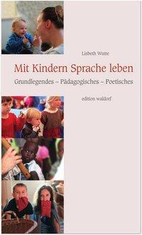 Cover: 9783944911199 | Wutte, L: Mit Kindern Sprache lernen | DRUCKtuell Gerlingen