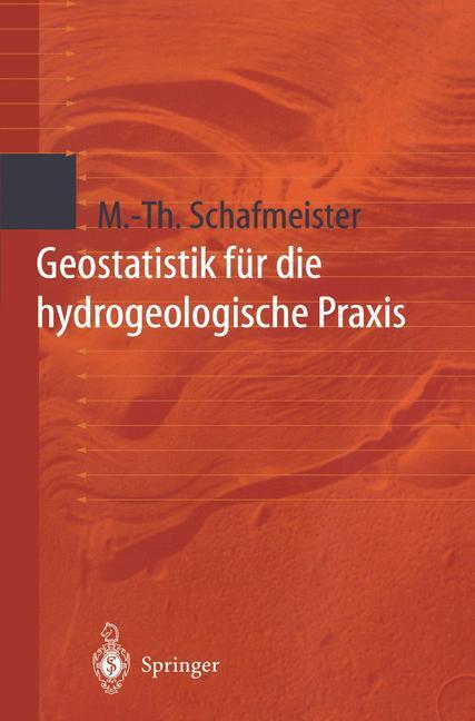 Cover: 9783540661801 | Geostatistik für die hydrogeologische Praxis | Schafmeister | Buch