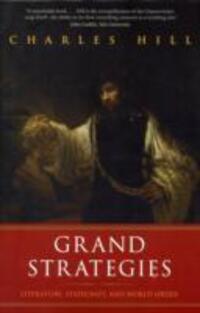 Cover: 9780300171334 | Grand Strategies | Literature, Statecraft, and World Order | Hill