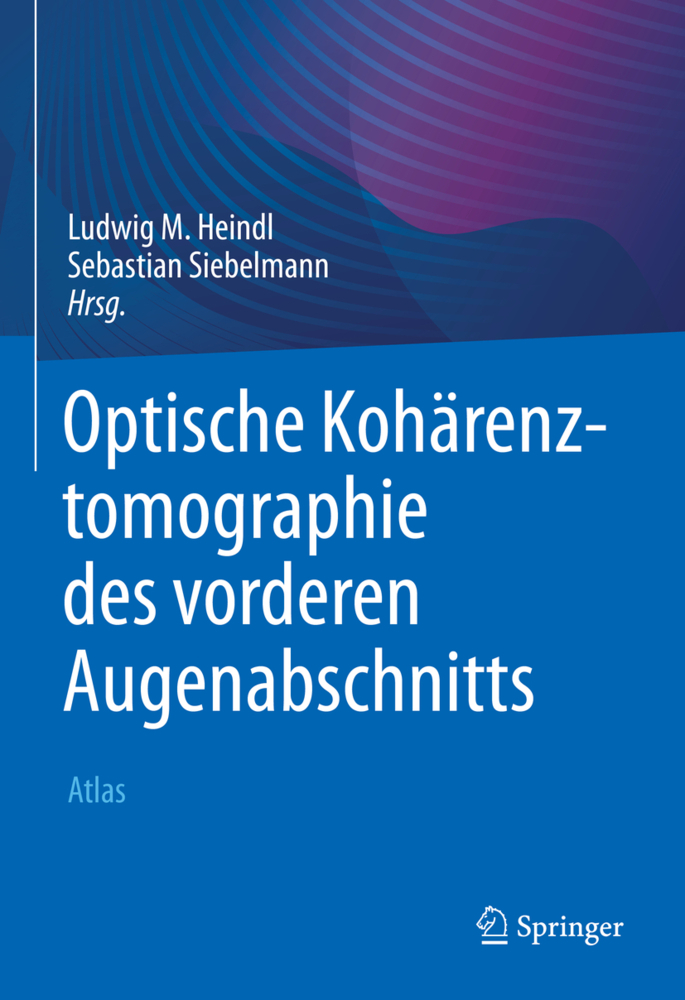 Cover: 9783662632727 | Optische Kohärenztomographie des vorderen Augenabschnitts | Atlas