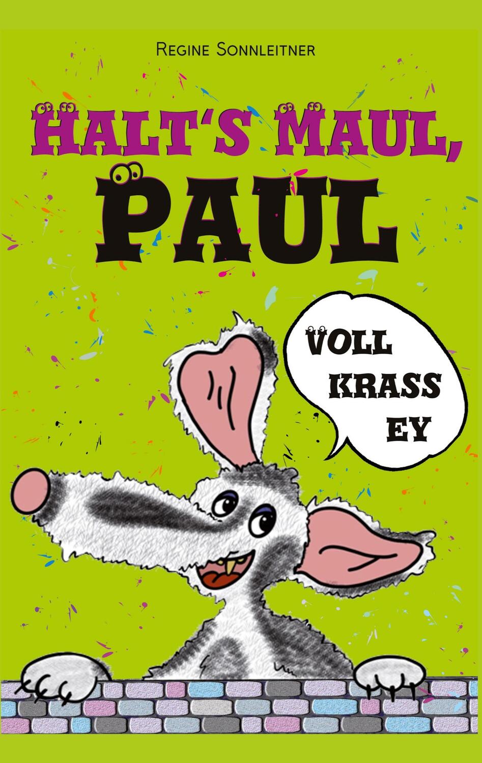 Cover: 9783985275076 | Halts Maul, Paul | Regine Sonnleitner | Taschenbuch