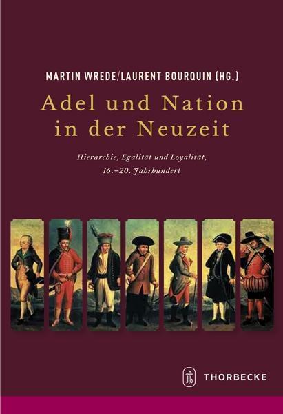 Cover: 9783799574723 | Adel und Nation in der Neuzeit | Buch | 340 S. | Deutsch | 2016
