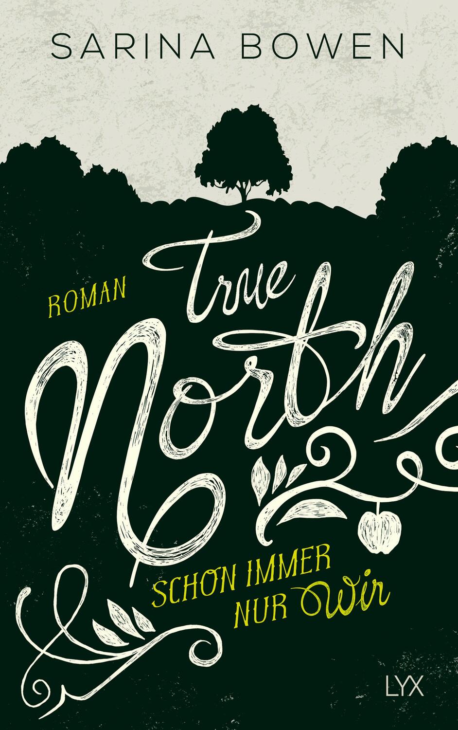 Cover: 9783736306004 | True North - Schon immer nur wir | Sarina Bowen | Taschenbuch | 416 S.
