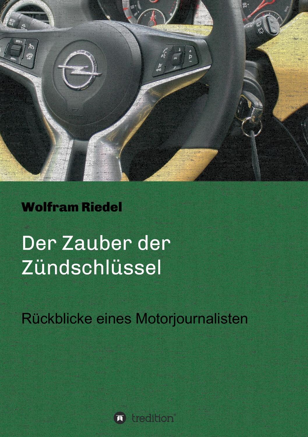 Cover: 9783734512131 | Der Zauber der Zündschlüssel | Rückblicke eines Motorjournalisten