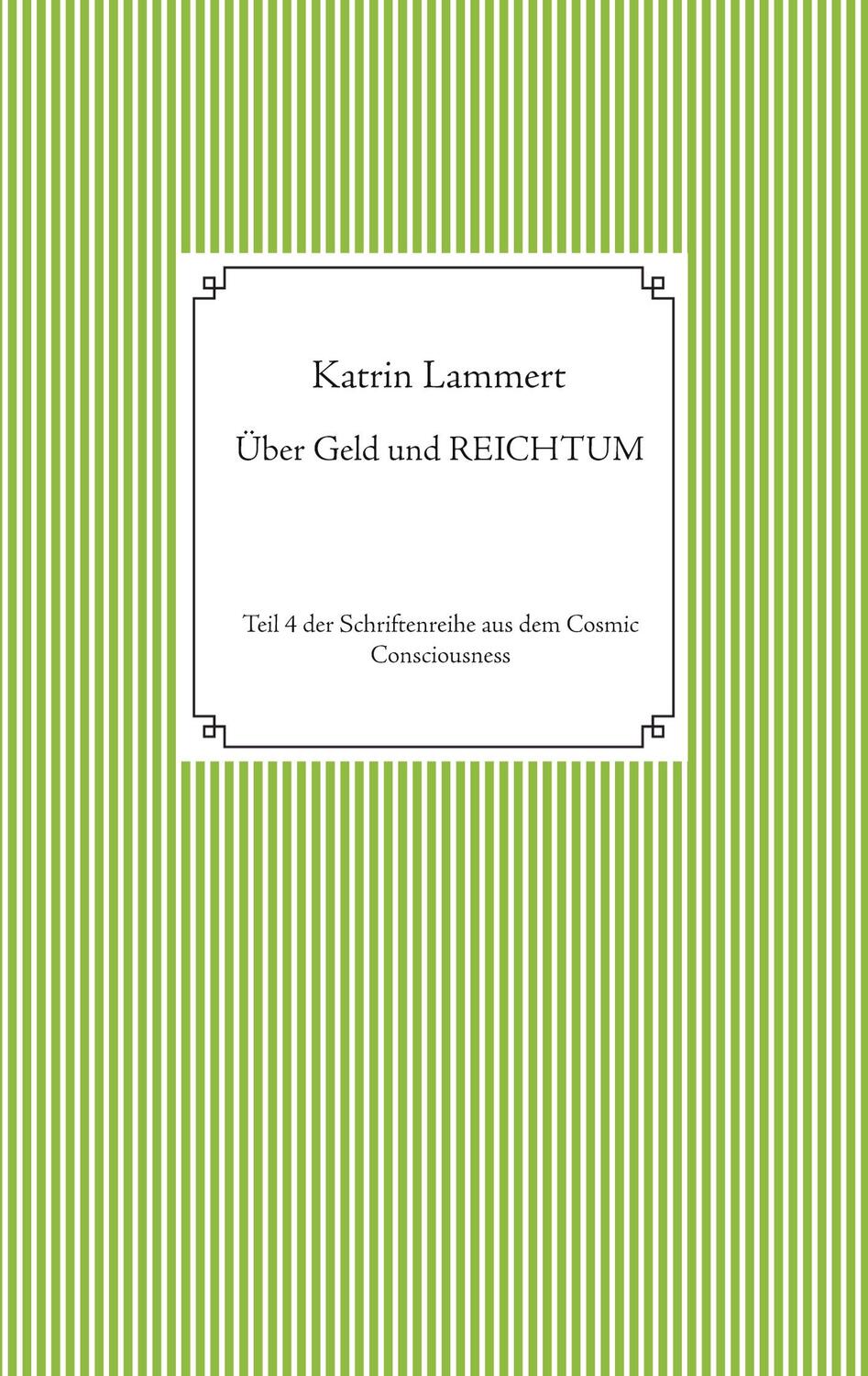 Cover: 9783751937559 | Über Geld und Reichtum | Katrin Lammert | Taschenbuch