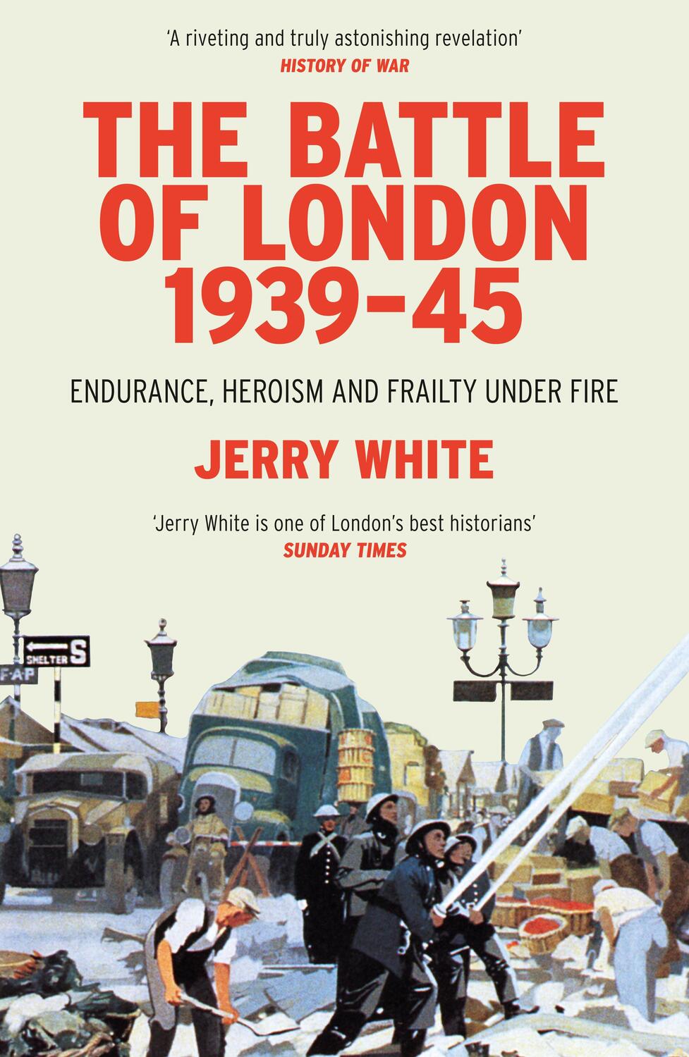 Cover: 9780099593294 | The Battle of London 1939-45: Endurance, Heroism and Frailty Under...