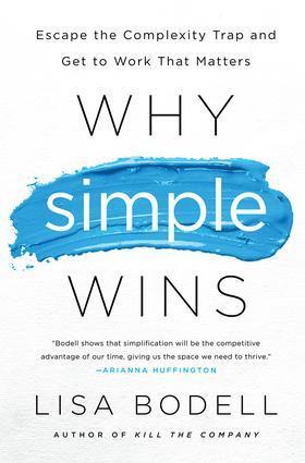 Cover: 9781629561295 | Why Simple Wins | Lisa Bodell | Buch | Englisch | 2016