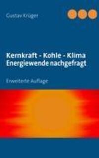 Cover: 9783839181195 | Kernkraft - Kohle - Klima | Energiewende nachgefragt | Gustav Krüger