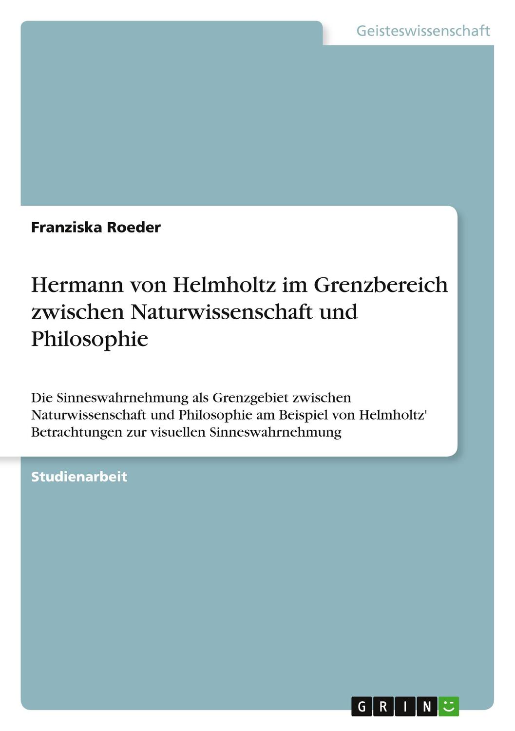 Cover: 9783640121502 | Hermann von Helmholtz im Grenzbereich zwischen Naturwissenschaft...