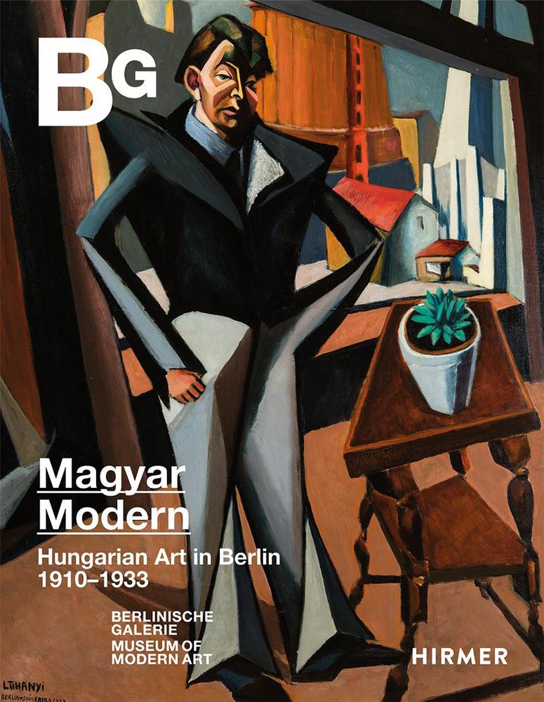 Cover: 9783777439044 | Magyar Modern | Hungarian Art in Berlin 1910-1933 | Burmeister (u. a.)