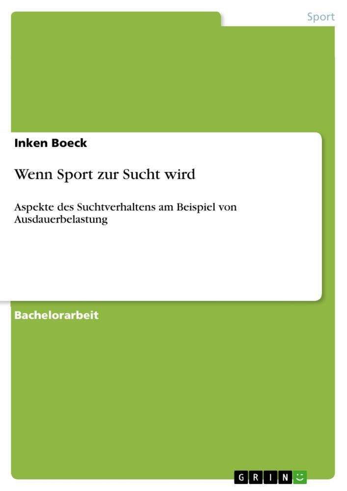 Cover: 9783656312796 | Wenn Sport zur Sucht wird | Inken Boeck | Taschenbuch | Paperback