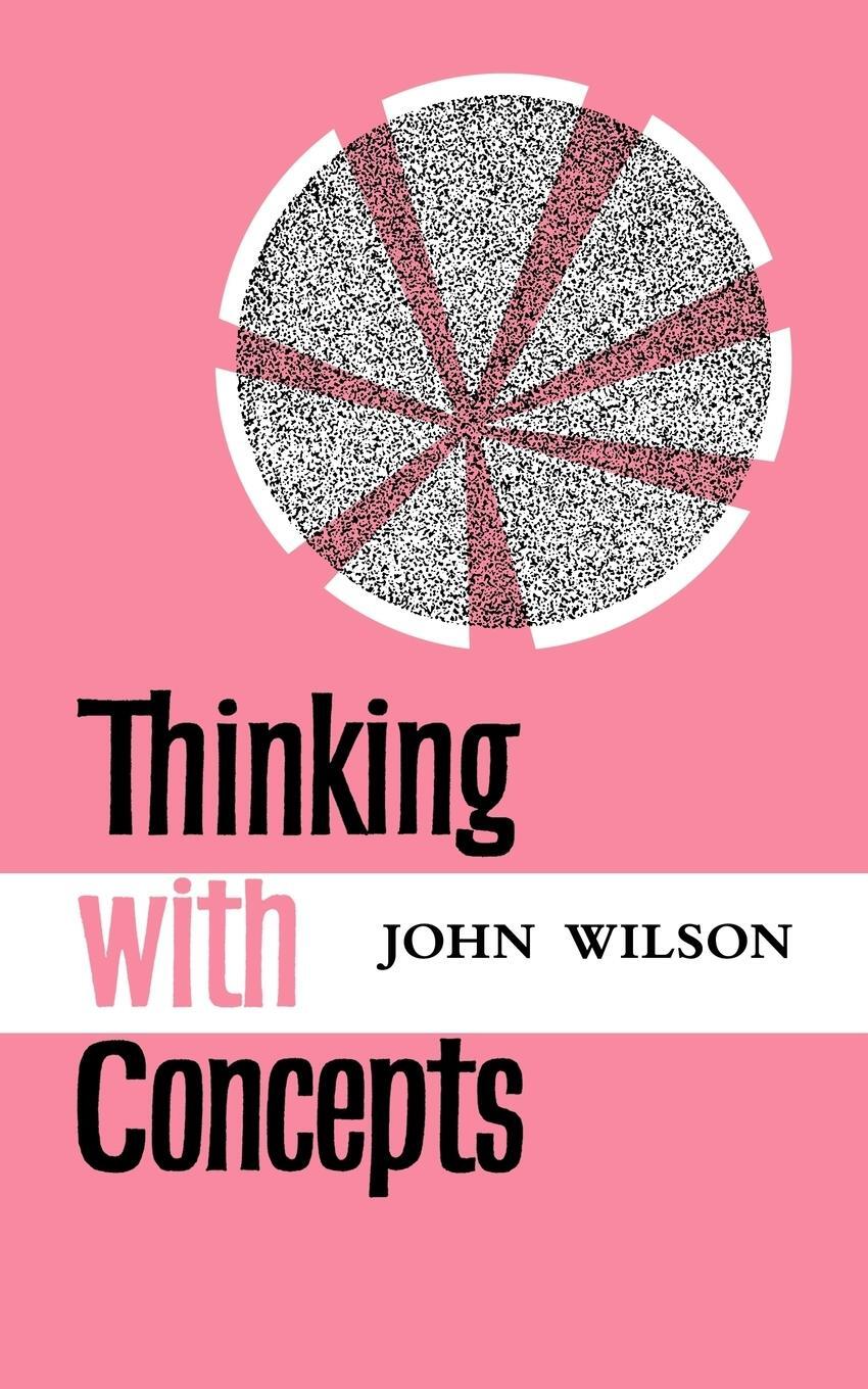 Cover: 9780521096010 | Thinking with Concepts | John Wilson | Taschenbuch | Paperback | 2006
