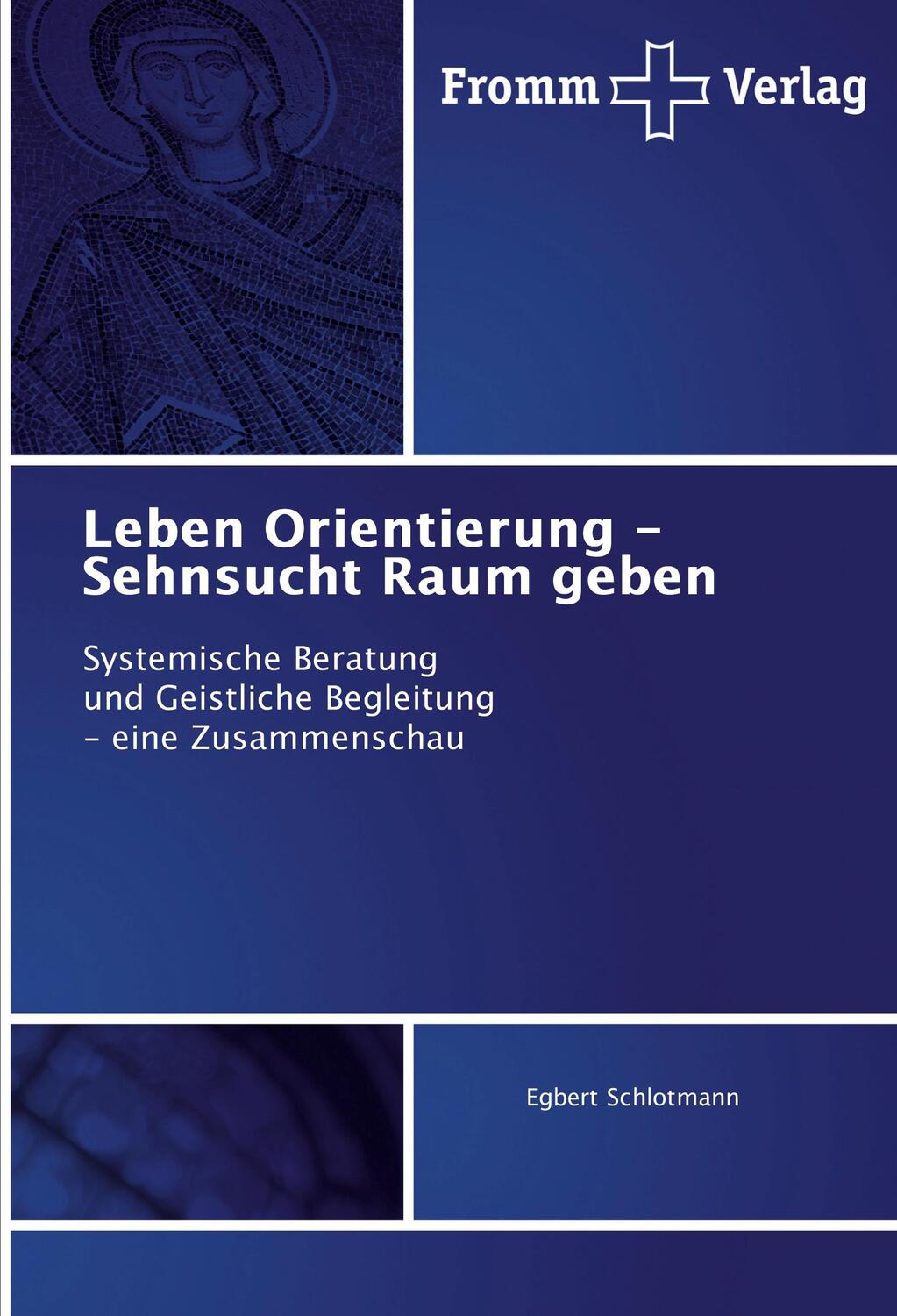Cover: 9786202440653 | Leben Orientierung - Sehnsucht Raum geben | Egbert Schlotmann | Buch