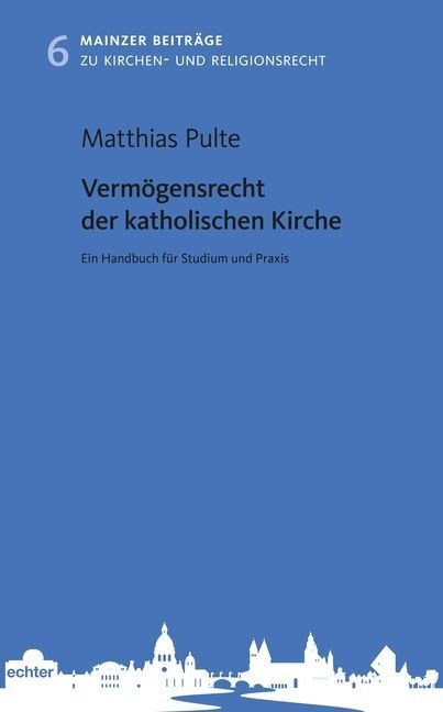 Cover: 9783429054212 | Vermögensrecht der katholischen Kirche | Matthias Pulte | Taschenbuch