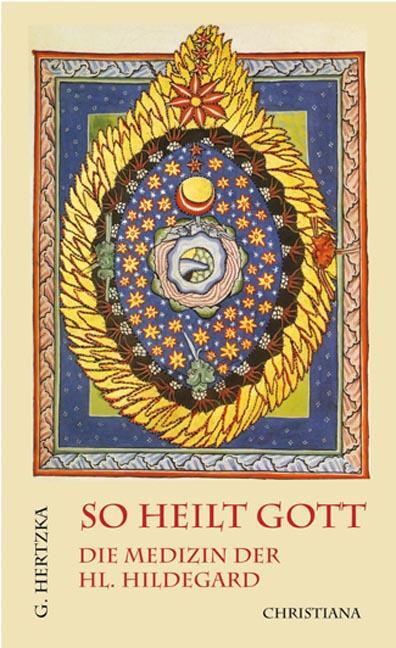Cover: 9783717105275 | So heilt Gott | Gottfried Hertzka | Taschenbuch | Deutsch | 2010