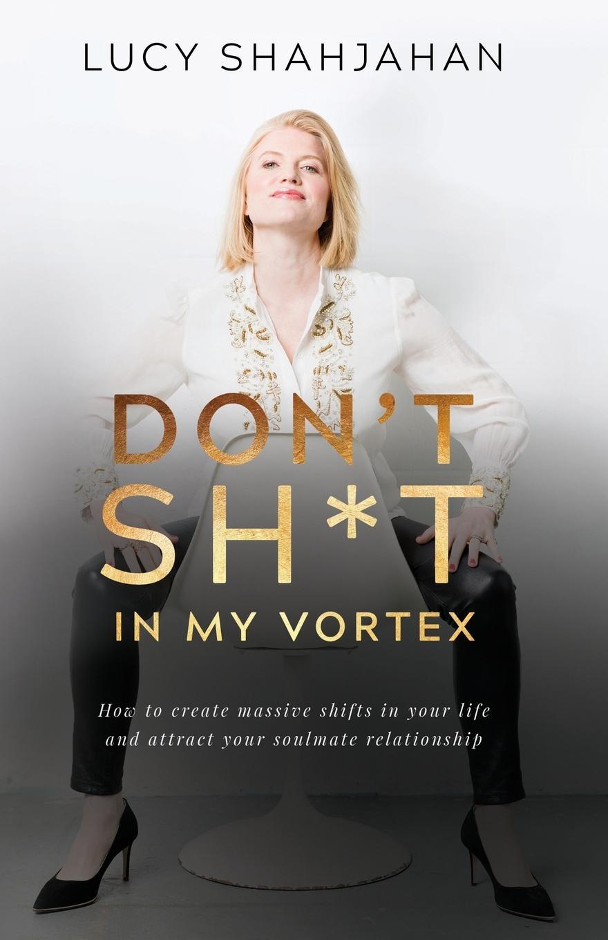 Cover: 9781735852430 | Don't Sh*t In My Vortex | Lucy Shahjahan | Taschenbuch | Paperback