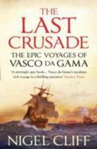 Cover: 9781848870192 | The Last Crusade | The Epic Voyages of Vasco da Gama | Nigel Cliff