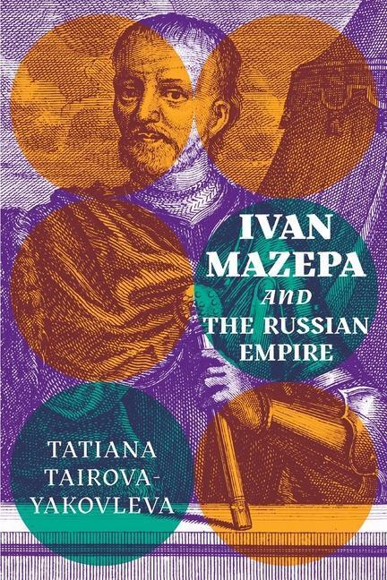 Cover: 9780228001744 | Ivan Mazepa and the Russian Empire | Tatiana Tairova-Yakovleva | Buch