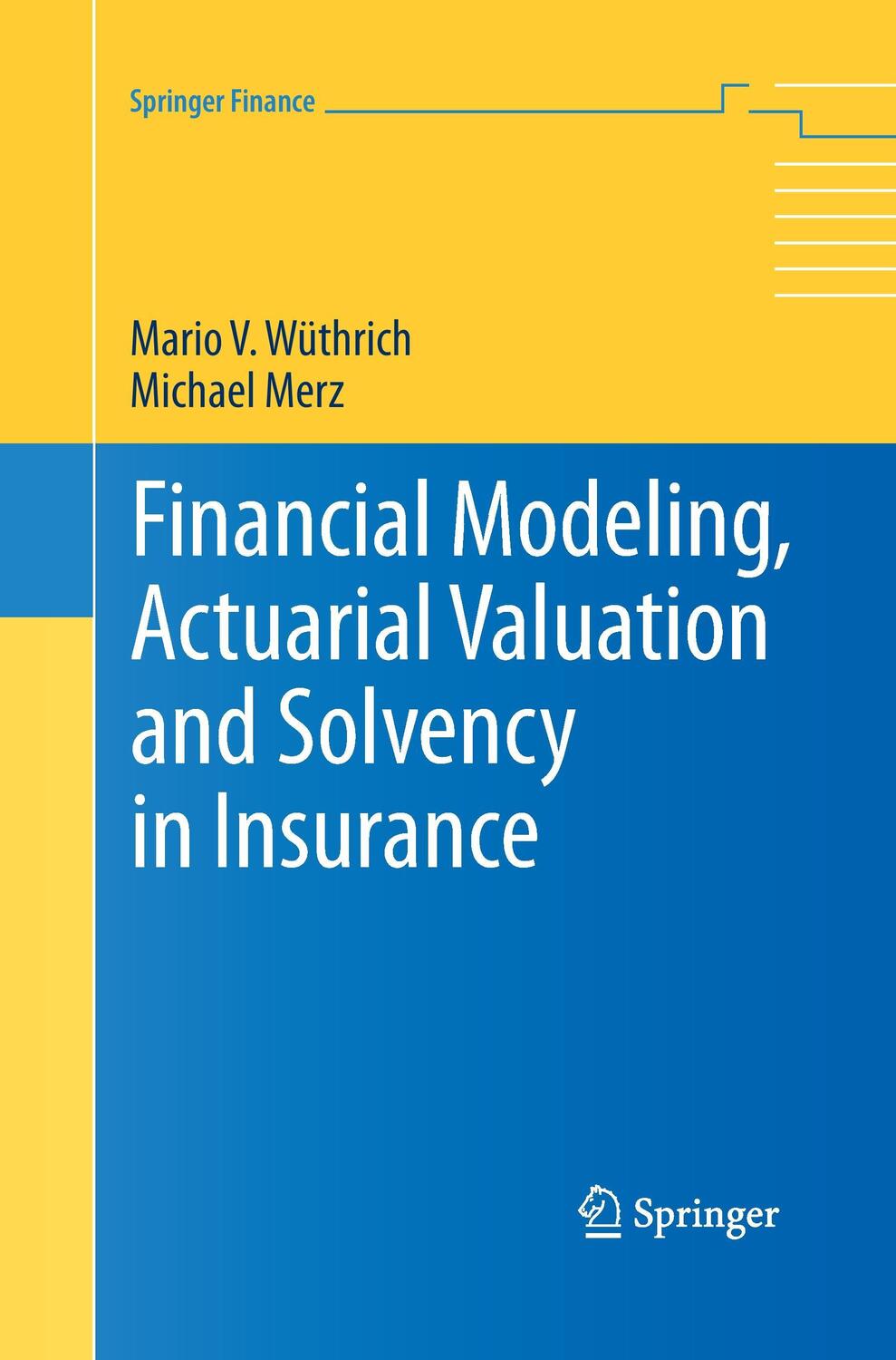 Cover: 9783642432965 | Financial Modeling, Actuarial Valuation and Solvency in Insurance
