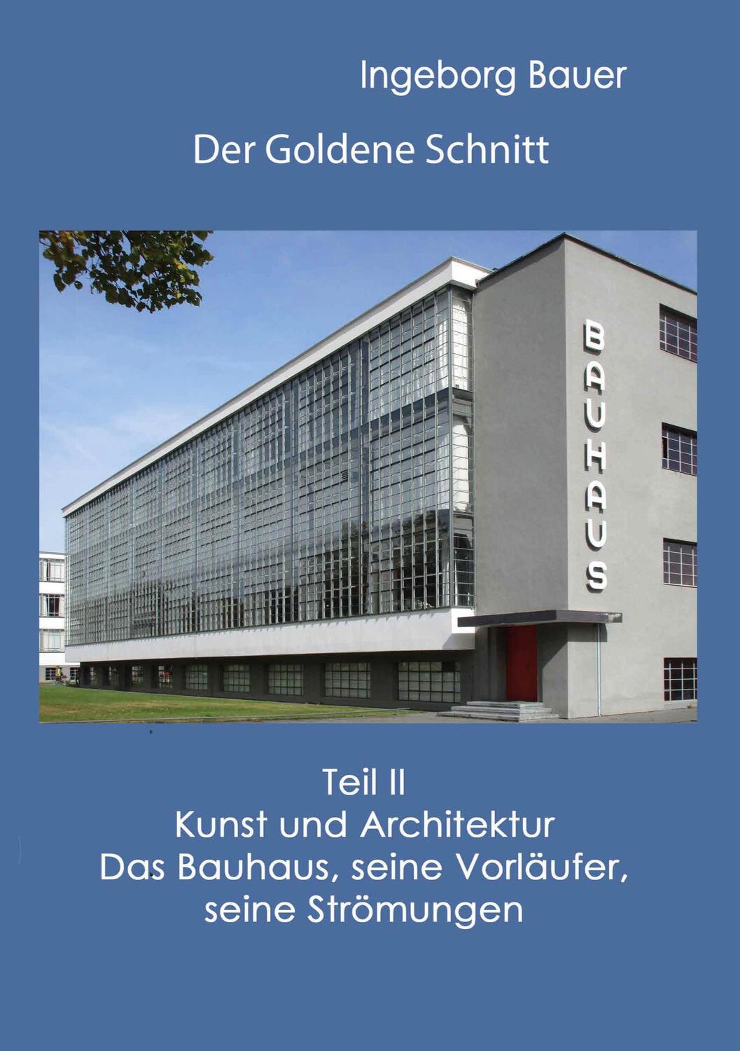Cover: 9783752672794 | Der Goldene Schnitt | Ingeborg Bauer | Taschenbuch | Books on Demand