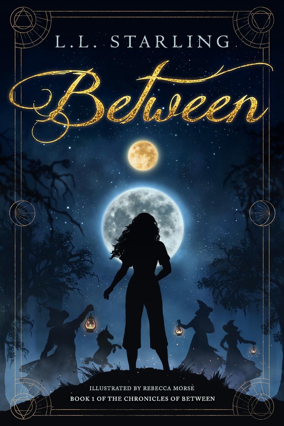 Cover: 9781733244886 | Between | L. L. Starling | Taschenbuch | The Chronicles of Between