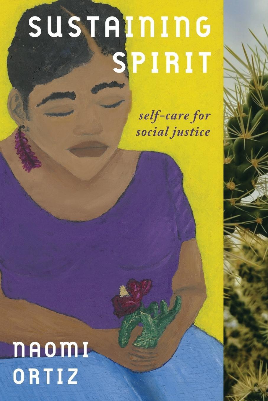 Cover: 9781947647138 | Sustaining Spirit | Self-Care for Social Justice | Naomi Ortiz | Buch