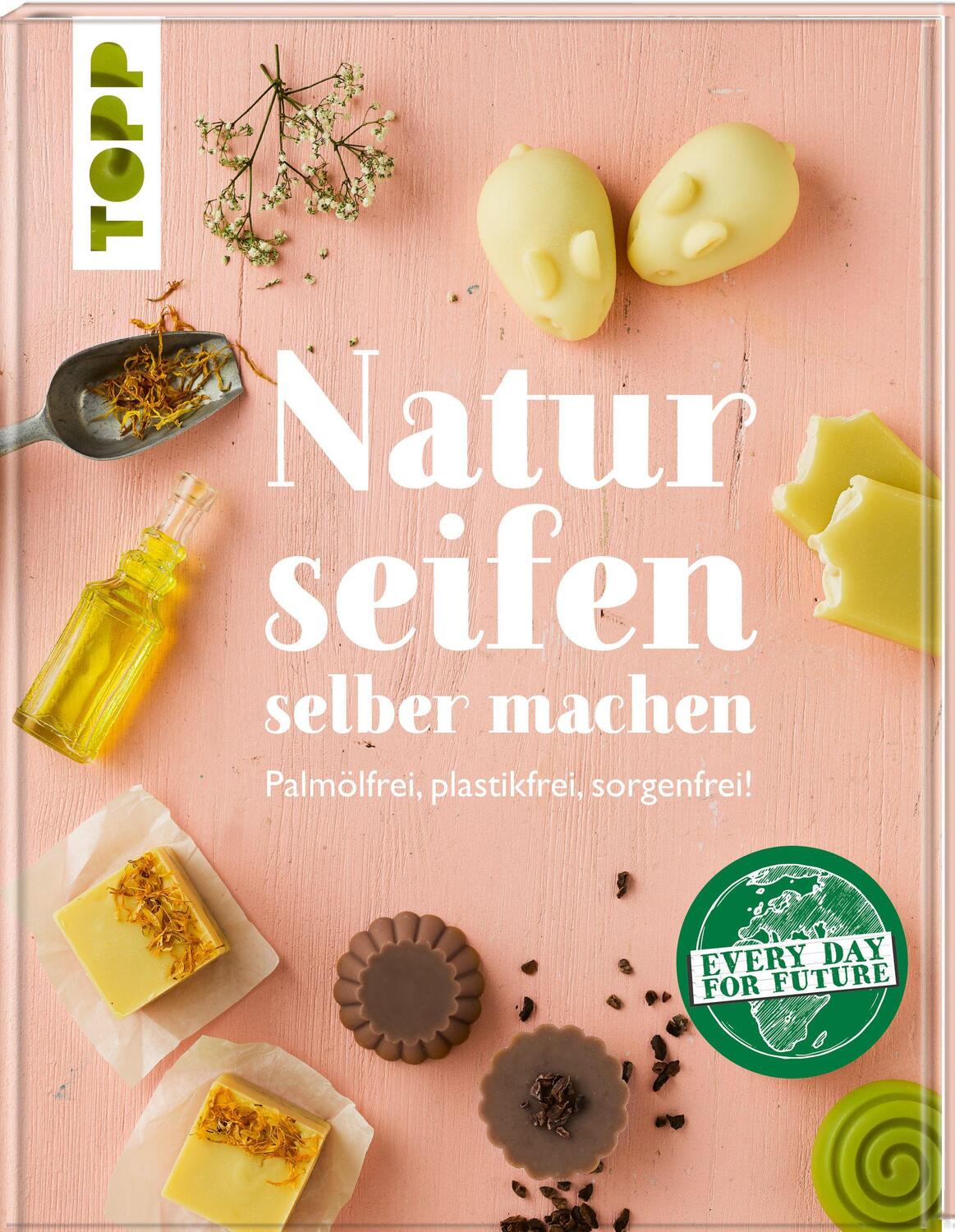 Cover: 9783772444937 | Naturseifen selber machen | Palmölfrei, plastikfrei, sorgenfrei!