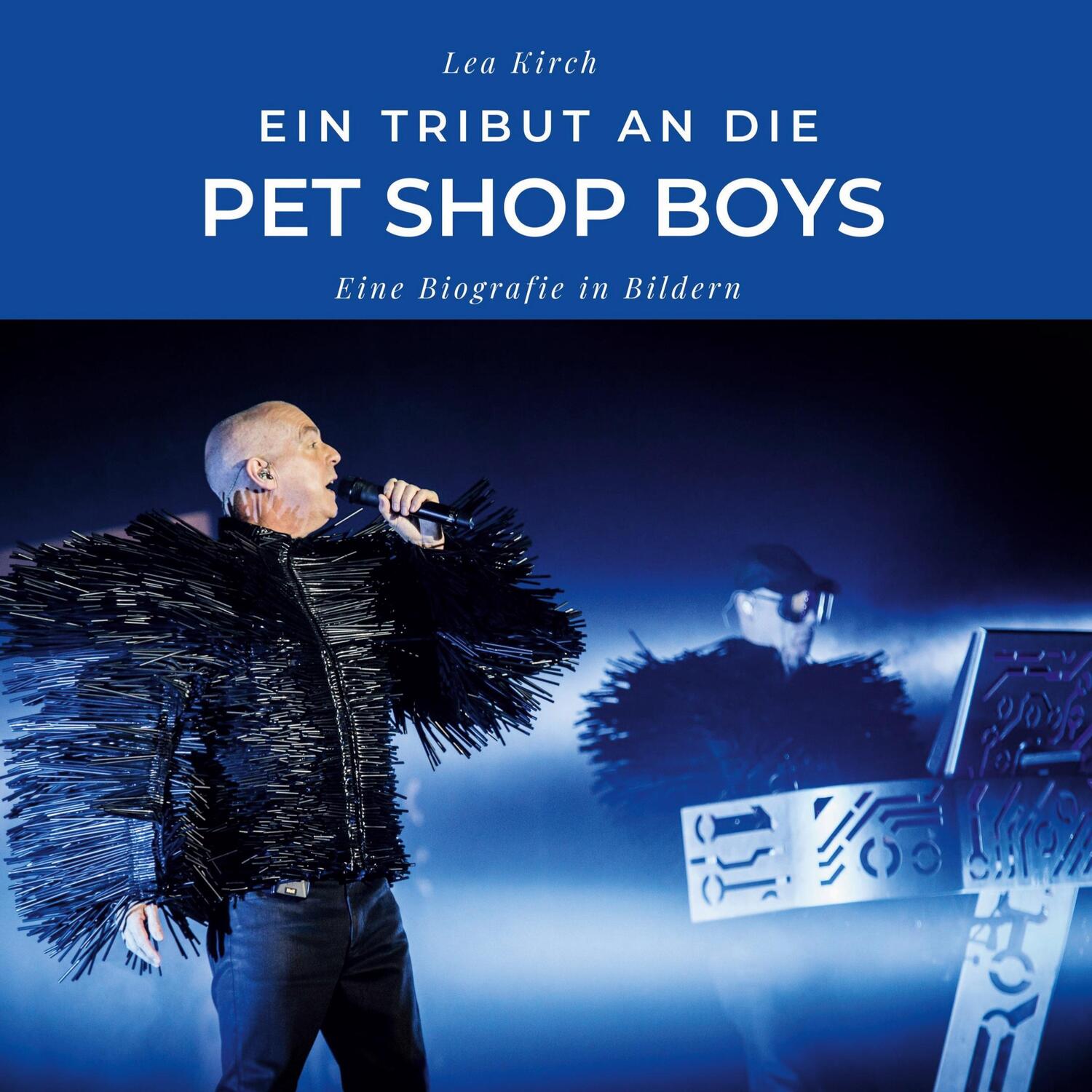 Cover: 9783750532014 | Ein Tribut an die Pet Shop Boys | Eine Biografie in Bildern | Kirch
