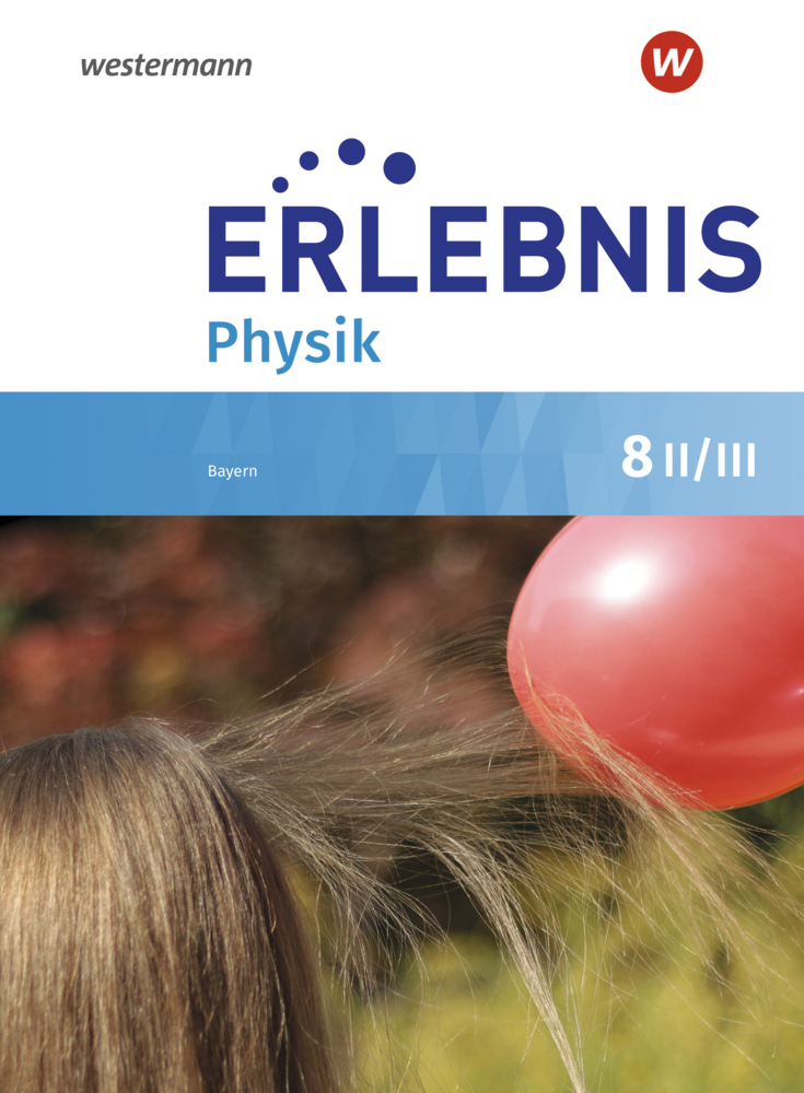 Cover: 9783141954517 | Erlebnis Physik - Ausgabe 2019 für Realschulen in Bayern | Scheungrab