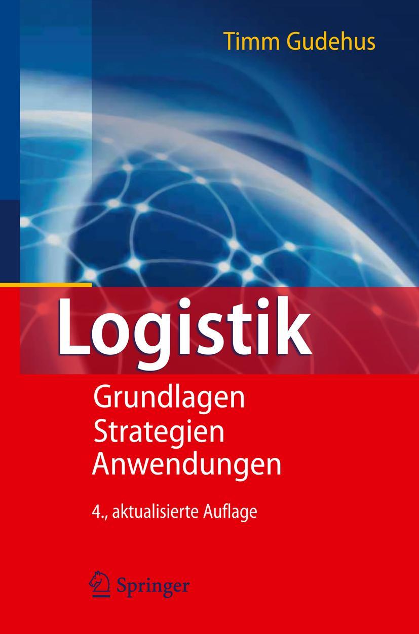 Cover: 9783540893882 | Logistik | Grundlagen - Strategien - Anwendungen | Timm Gudehus | Buch