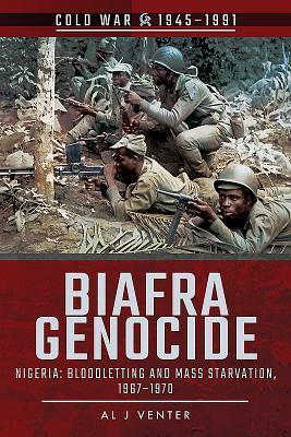 Cover: 9781526729132 | Biafra Genocide | Nigeria: Bloodletting and Mass Starvation, 1967-1970