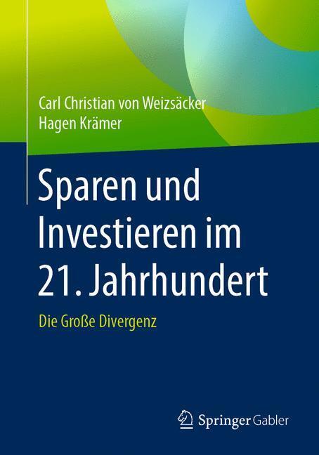 Cover: 9783658273620 | Sparen und Investieren im 21. Jahrhundert | Die Große Divergenz | Buch