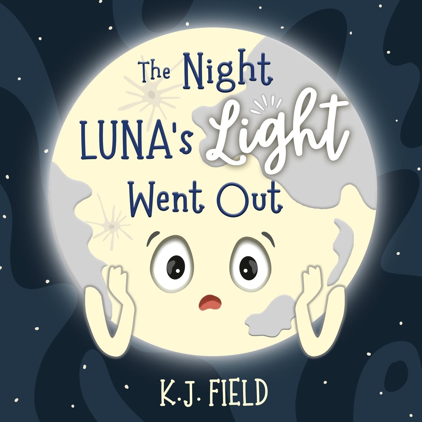 Cover: 9781955815154 | The Night Luna's Light Went Out | K. J. Field | Taschenbuch | Englisch