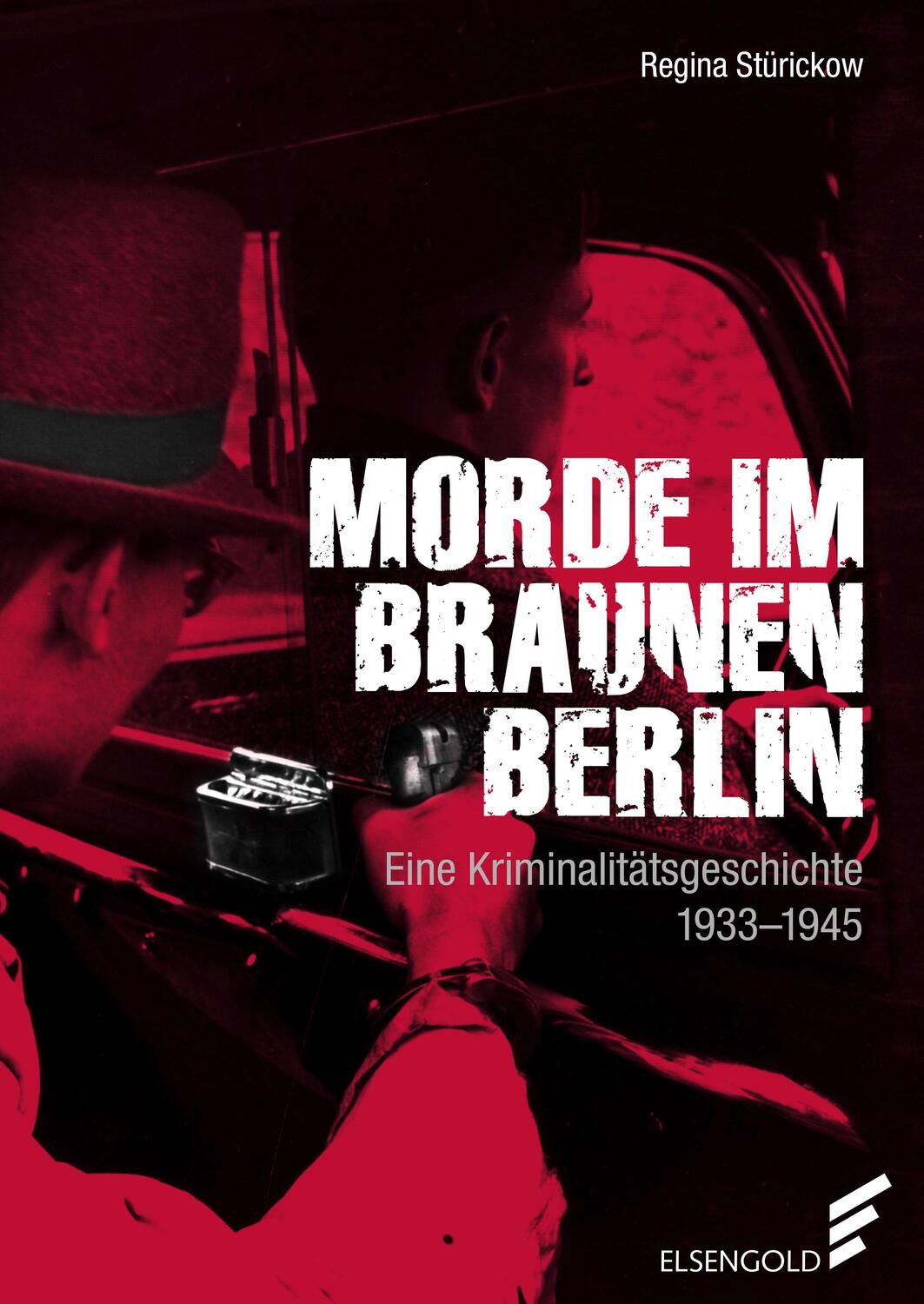 Cover: 9783962010294 | Morde im braunen Berlin | Eine Kriminalitätsgeschichte. 1933 - 1945