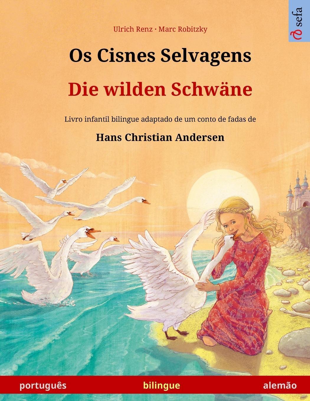 Cover: 9783739976525 | Os Cisnes Selvagens - Die wilden Schwäne (português - alemão) | Renz