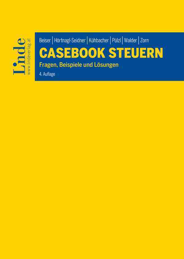 Cover: 9783707344202 | Casebook Steuern | Fragen, Beispiele und Lösungen | Beiser (u. a.)