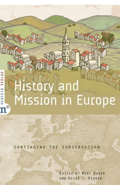 Cover: 9783937896984 | History and Mission in Europe | Englisch. Continuing the Conversation.
