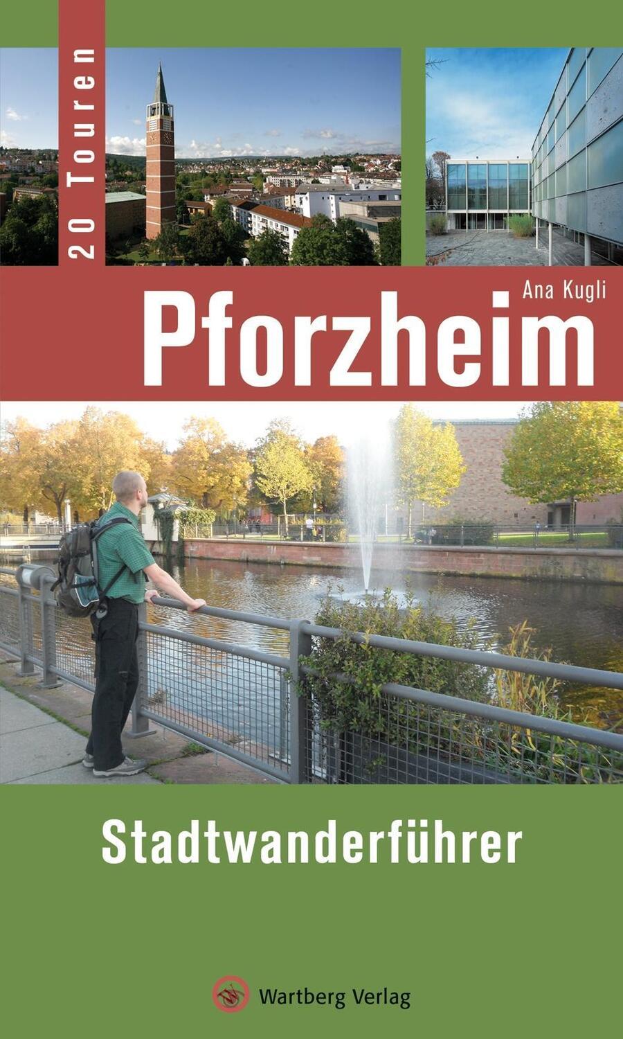 Cover: 9783831323364 | Pforzheim | 20 Touren, Stadtwanderführer | Ana Kugli | Taschenbuch