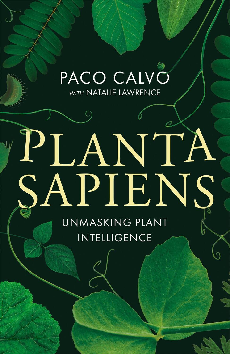 Cover: 9780349128443 | Planta Sapiens | Unmasking Plant Intelligence | Paco Calvo (u. a.)