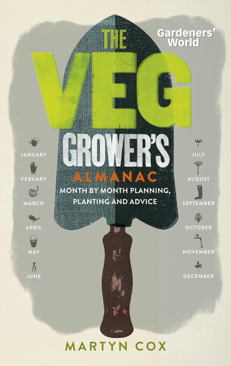 Cover: 9781849907828 | Gardeners' World: The Veg Grower's Almanac | Martyn Cox | Buch | 2014