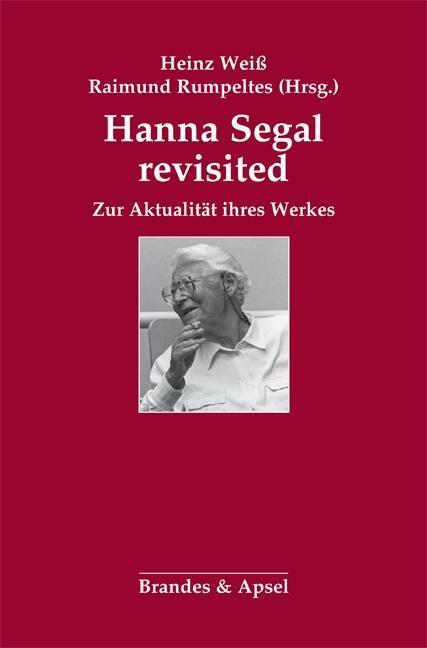 Cover: 9783955581886 | Hanna Segal revisited | Zur Aktualität ihres Werkes | Taschenbuch