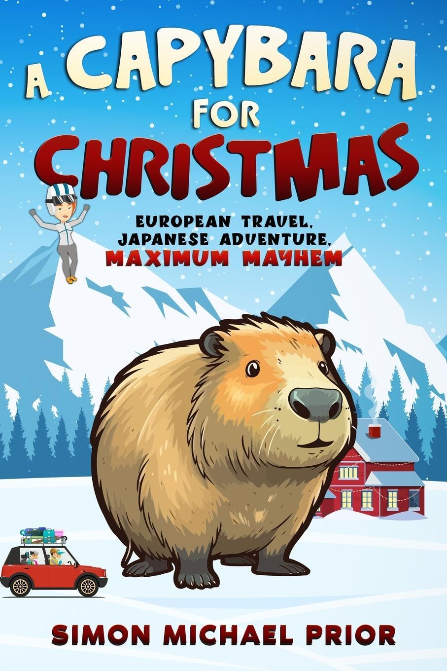 Cover: 9780645118766 | A Capybara for Christmas | Simon Michael Prior | Taschenbuch | 2023